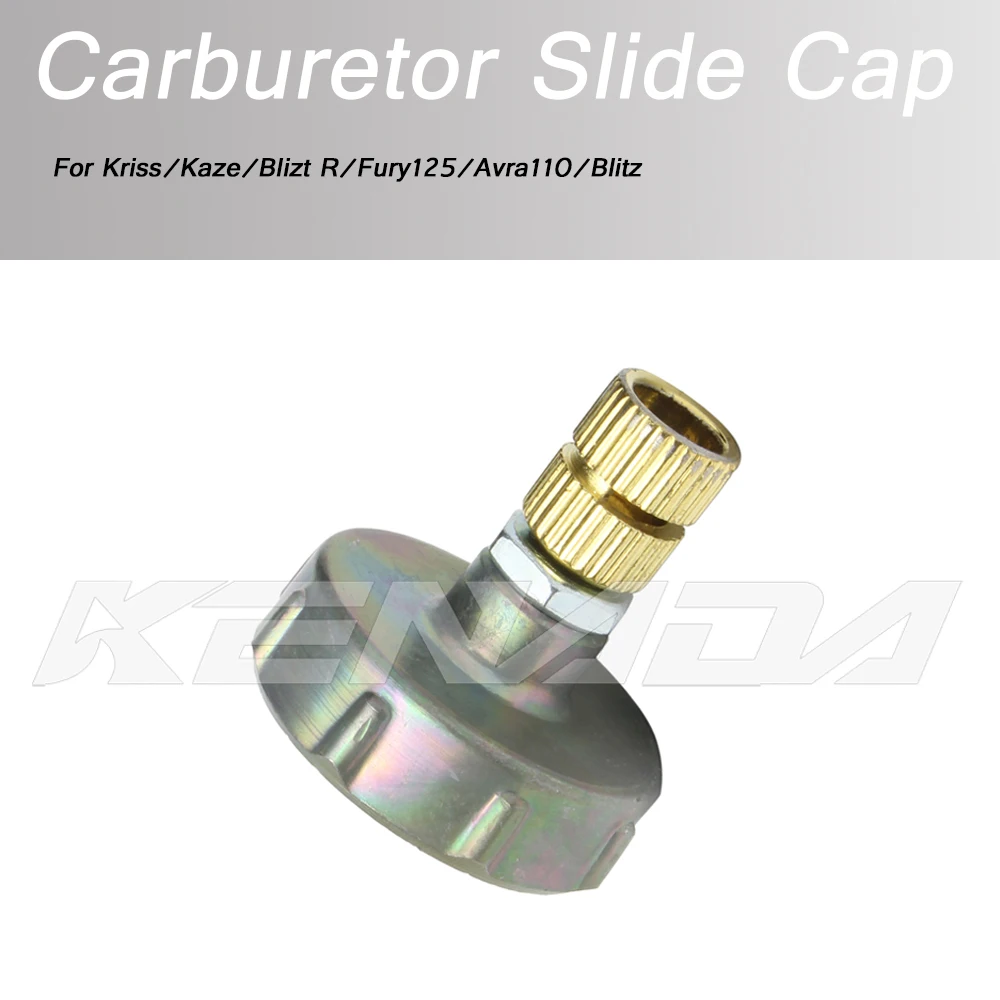 

For Kriss/Kaze/Blizt R/Fury125/Avra110/Blitz Carburetor Slide Cap
