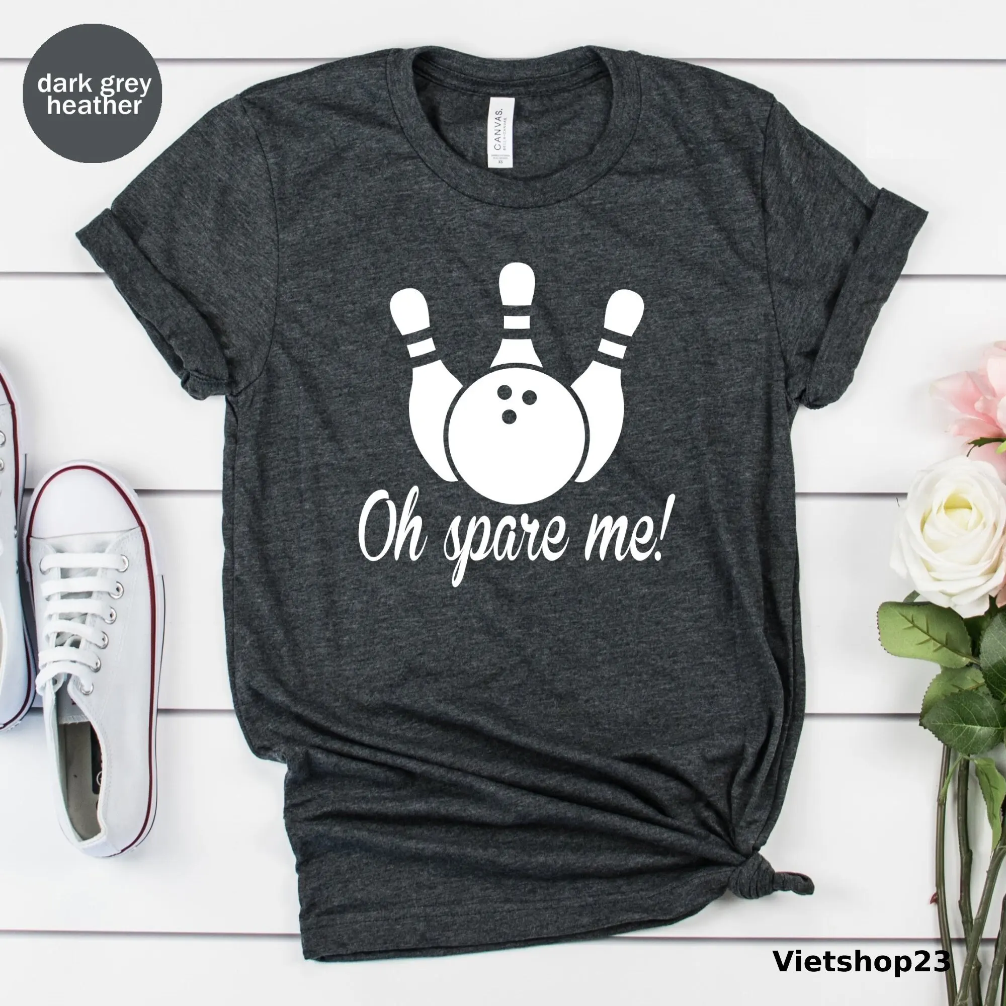 Oh Spare Me Bowling T Shirt Funny Bowler For Lover Party