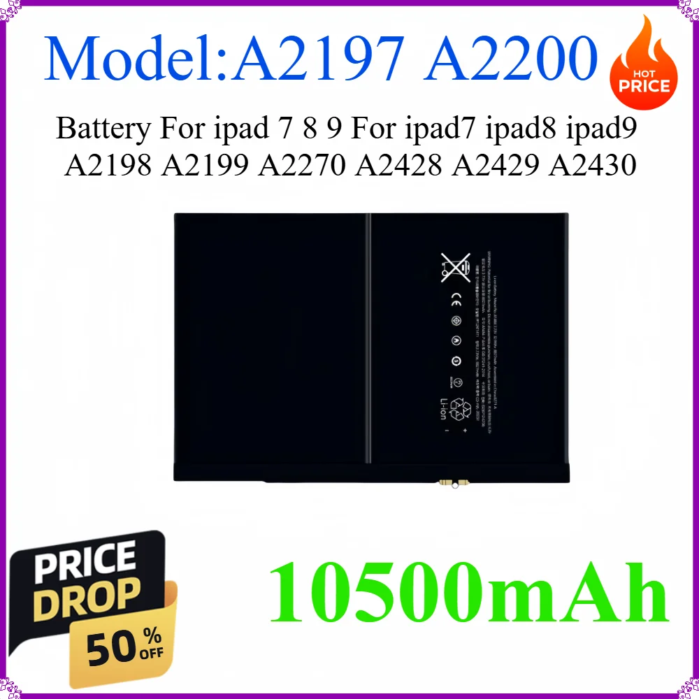 

Battery 10500mAh For ipad 7 8 9 For ipad7 ipad8 ipad9 A2197 A2200 A2198 A2199 A2270 A2428 A2429 A2430