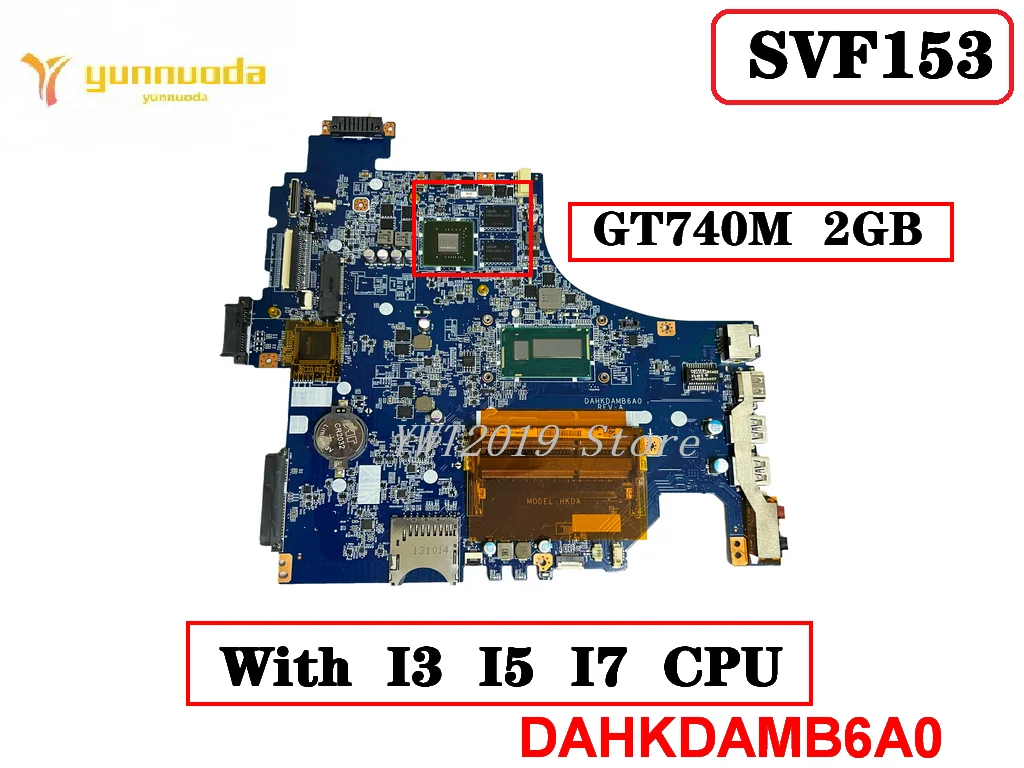 

Original SONY SVF153 Laptop motherboard With CPU I3 I5 I7 DAHKDAMB6A0 GT740M 2GB tested good free shipping