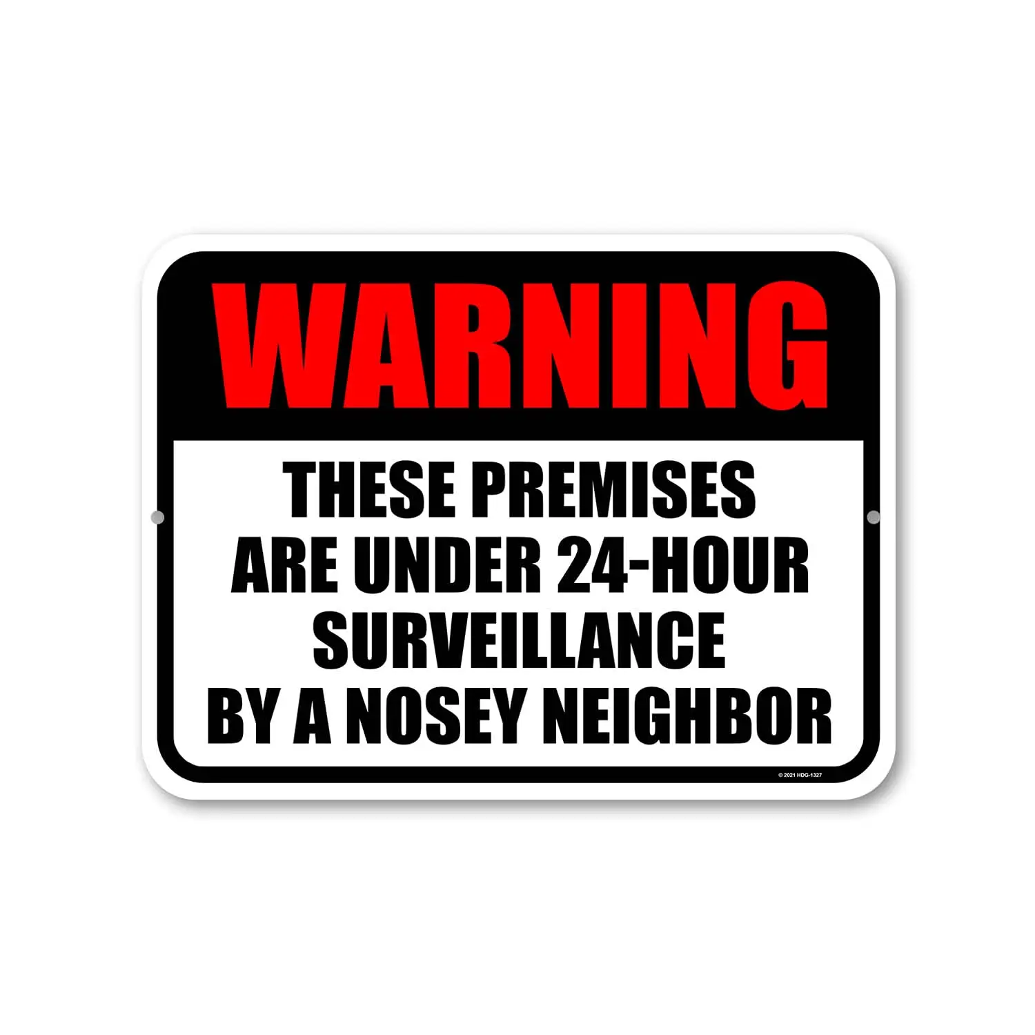 Honey Dew Gifts, These Premises are Under 24-Hour Surveillance by A Nosey Neighbor, 9  by 12 , Funny Yard Decor, Bad Neighbor Si