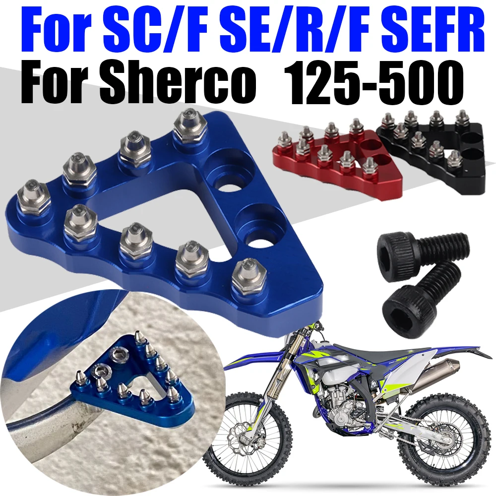 

Motorcycle Rear Foot Brake Pedal Step Tip Plate Parts For Sherco SC SCF SE SER SEF SEF-R Factory 125 250 300 450 500 Accessories