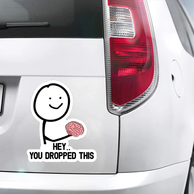 DS95# Hey You Dropped This Decal Sticker Funny Joke Car Brain Truck Laptop Sassy Rude Sarcastic