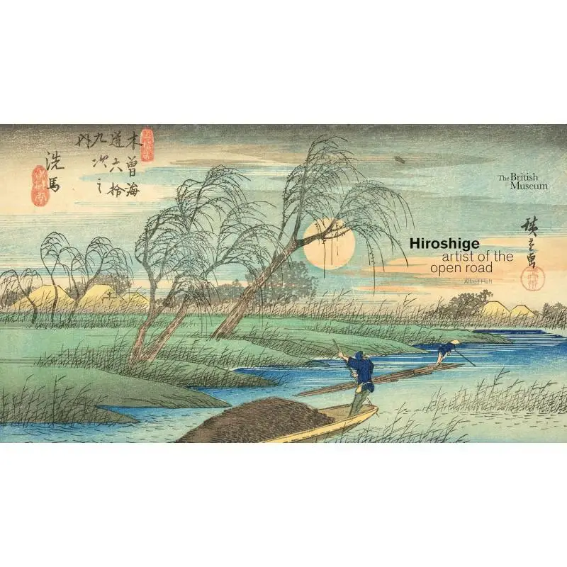 Hiroshige Artist Of The Open Road Alfred Haft British Museum Press 9780714137001 Book