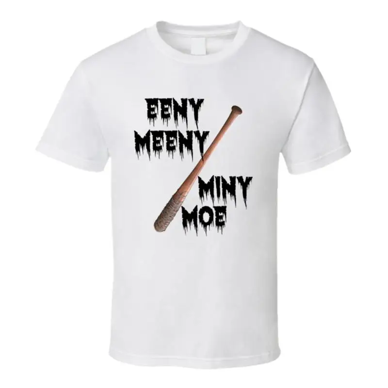 Eeny Meeny Miny Moe Negan Lucille T-Shirt Walking Dead Baseball Bat Novelty Tee