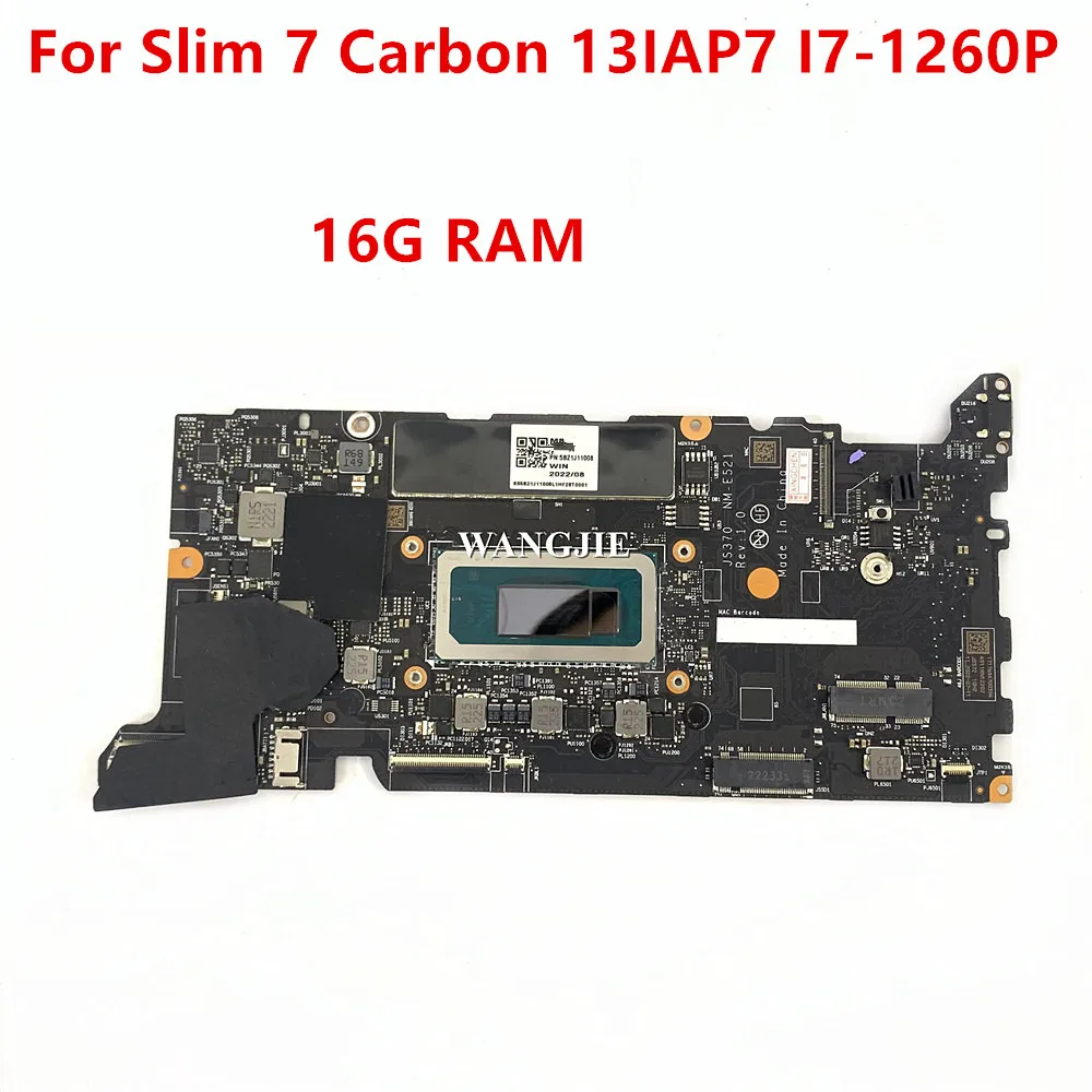 

JS370 NM-E521 для Lenovo Slim 7 Carbon 13IAP7, материнская плата для ноутбука 5B21J11008 SRLD6 I7-1260P, 16 ГБ ОЗУ, 100% рабочая