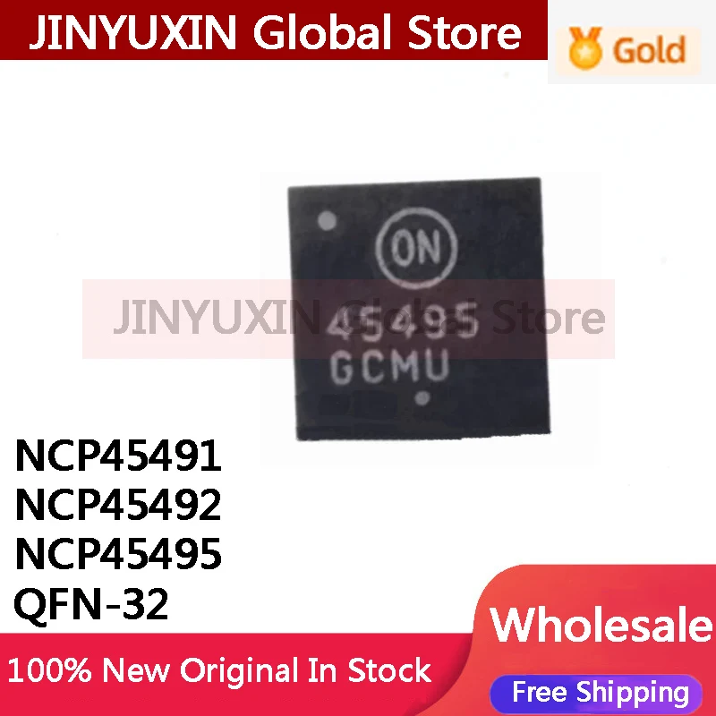 (5pieces) 100% New NCP45495XMNTWG NCP45495 45495 NCP45491XMNTWG NCP45491 45491 NCP45492XMNTWG NCP45492 45492 QFN-32