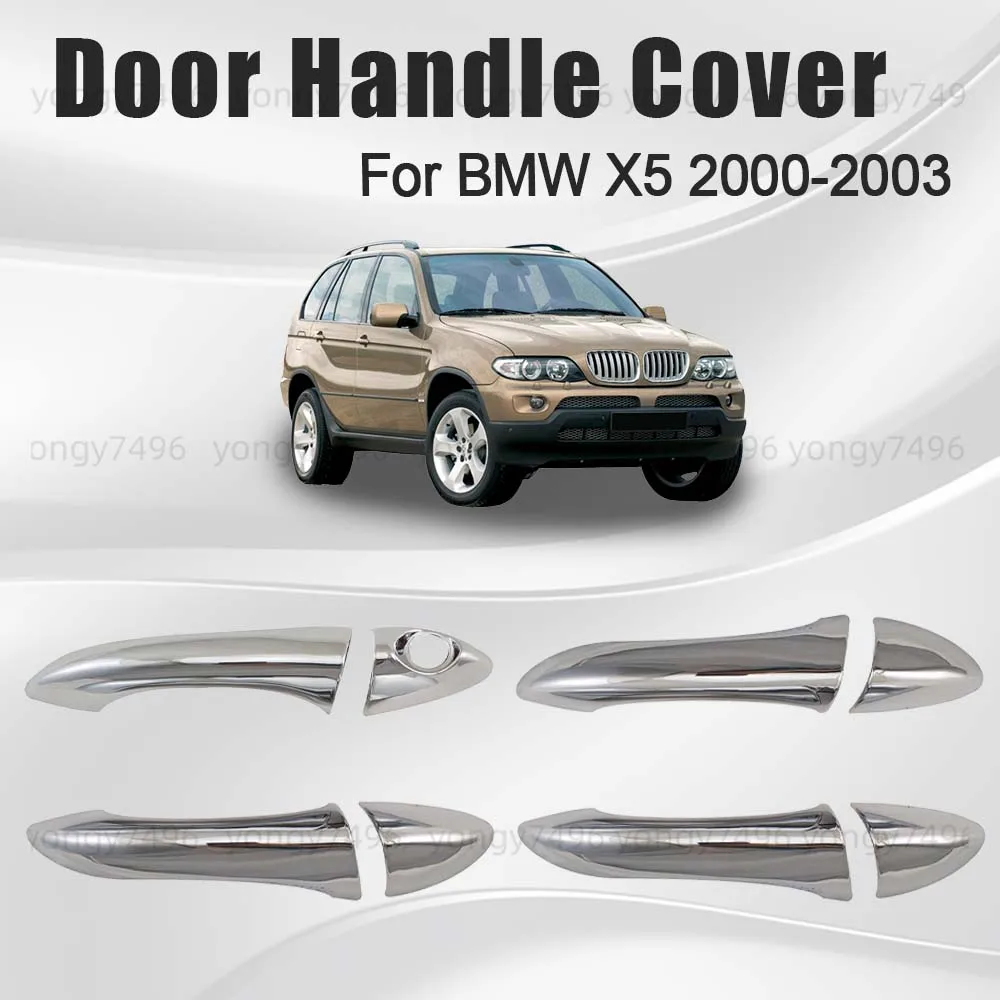 

Car Upgrade Door Handle Cover For BMW X5 2000 2001 2002 2003 Chrome Silver Cars Accessories Decoration Car Styling Stickers