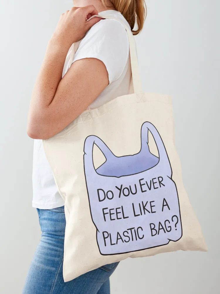 

Do You Ever Feel Like a Plastic Bag Tote Bag cute pouch bag Shopping bags tote bags aesthetic Gift bags