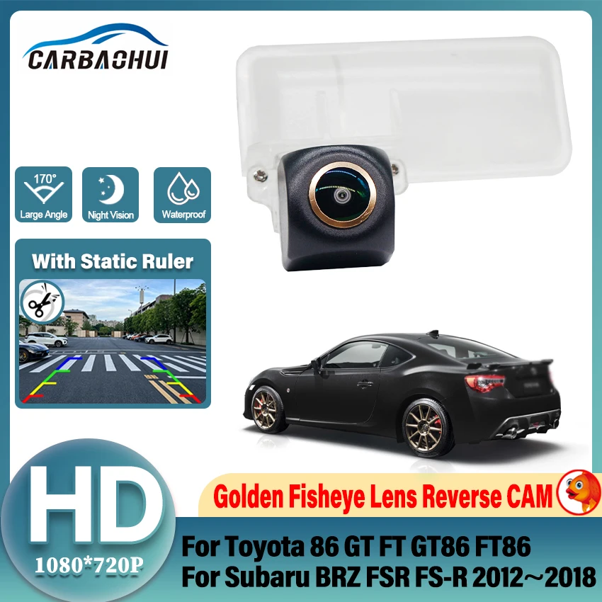 Reversing Image Camera Night Vision HD For Toyota 86 GT FT GT86 FT86 For Subaru BRZ FSR FS-R 2012~2018 Rear View Back Up CAM