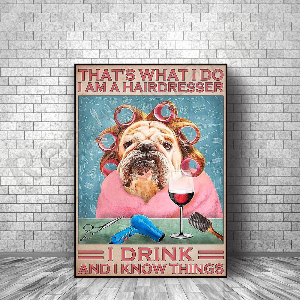 Hairdresser this is what i do i am a hairdresser i know some things poster decoration canvas printing