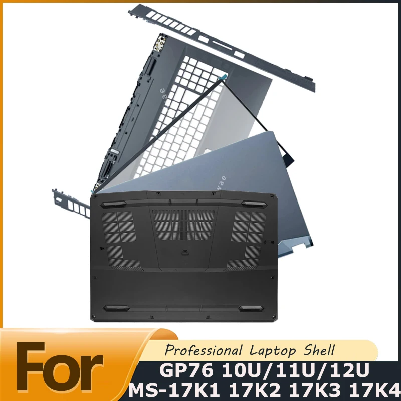 New  Laptop Palmrest & Screen Bezel// Screen Back Cover &Bottom Replacement For GP76 10U 11U 12U MS-17K1 17K2 17K3 17K4