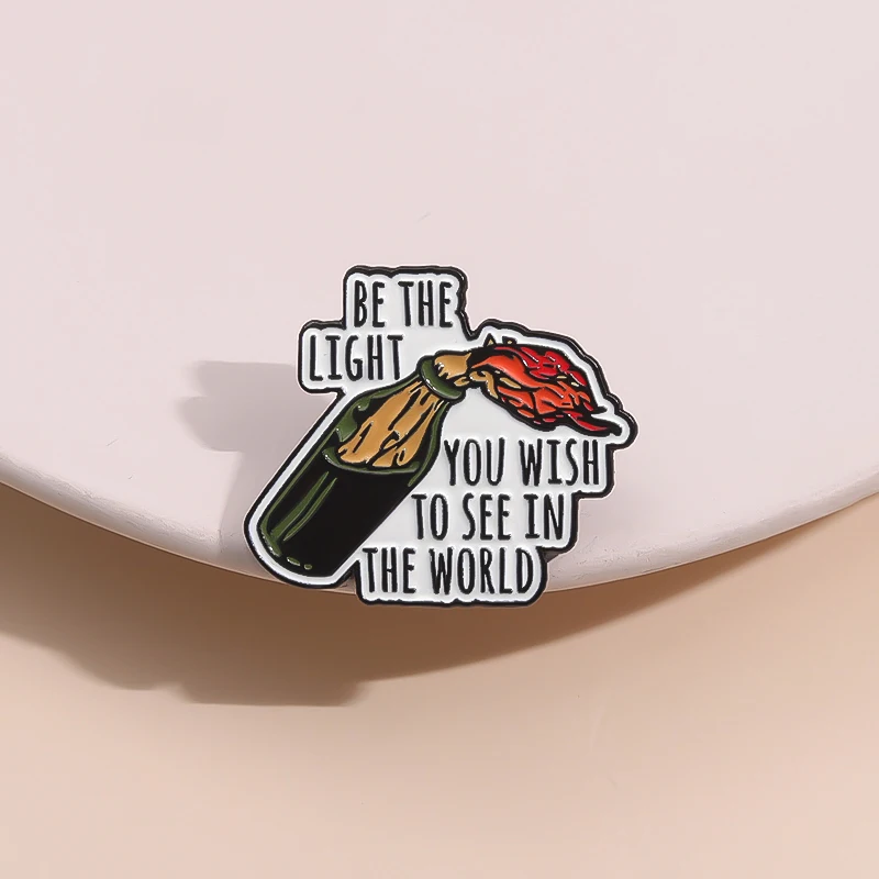 Вы-желаю-чтобы-увидеть-в-мире-эмалированная-булавка-индивидуальный-коктейль-Молотова-лучшие-пожелания-металлическая-брошь-значок-на-лацкане-ювелирное-изделие-подарок-для-друзей-﻿