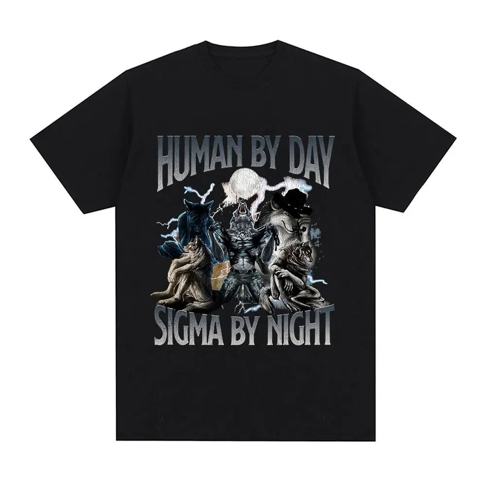 Human By Day Sigma By Night Funny Wolf Graphic t shirt Men Women Fashion Casual Cotton Short Sleeve Oversized Streetwear T-shirt