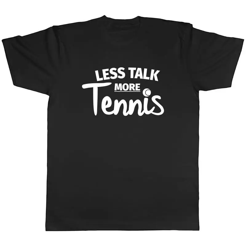 تي شيرت Less Talk More Tennis للرجال للجنسين