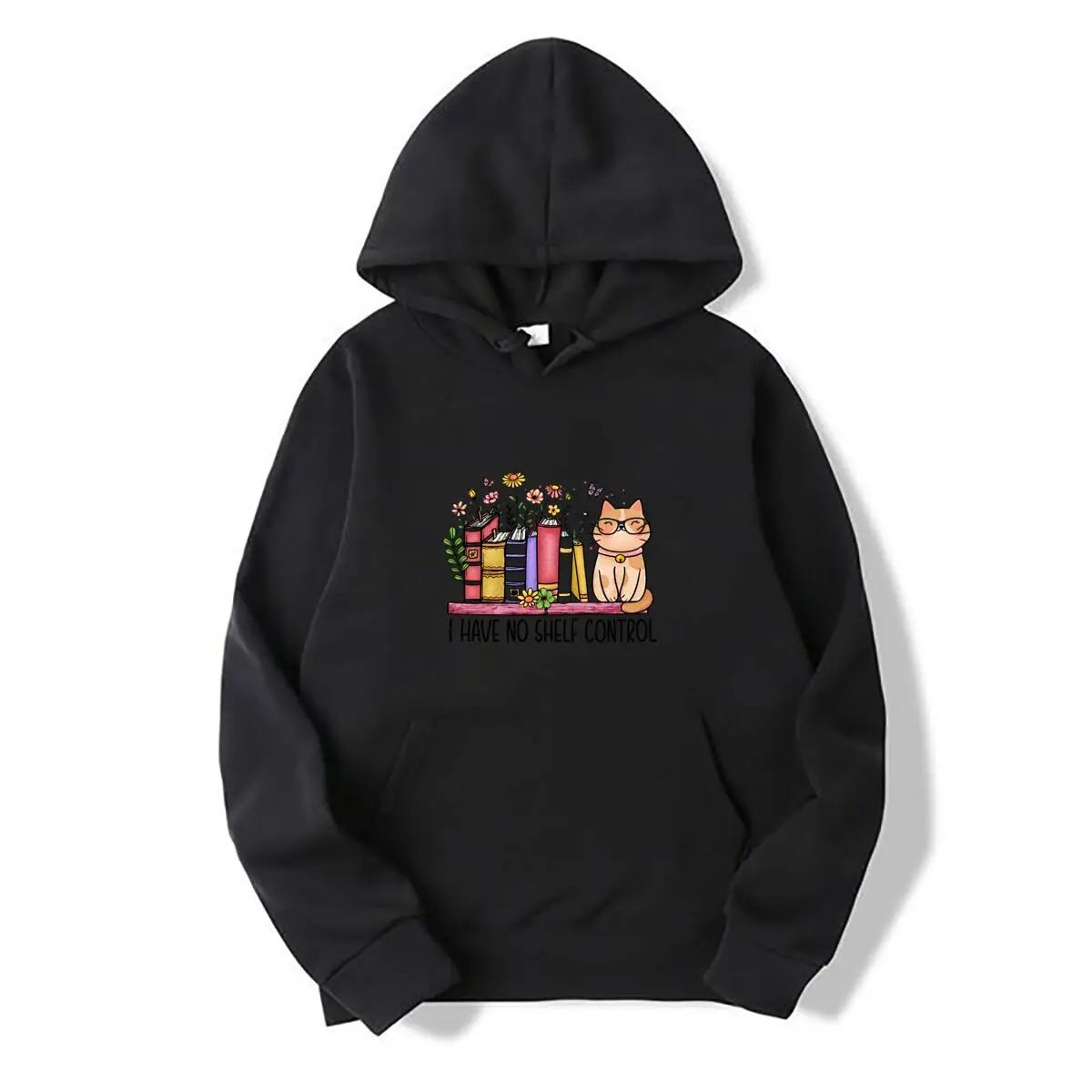 I Have No Shelf Control Books Flowers Cat Glasses Autumn and winter new men's and women's hooded sweatshirts