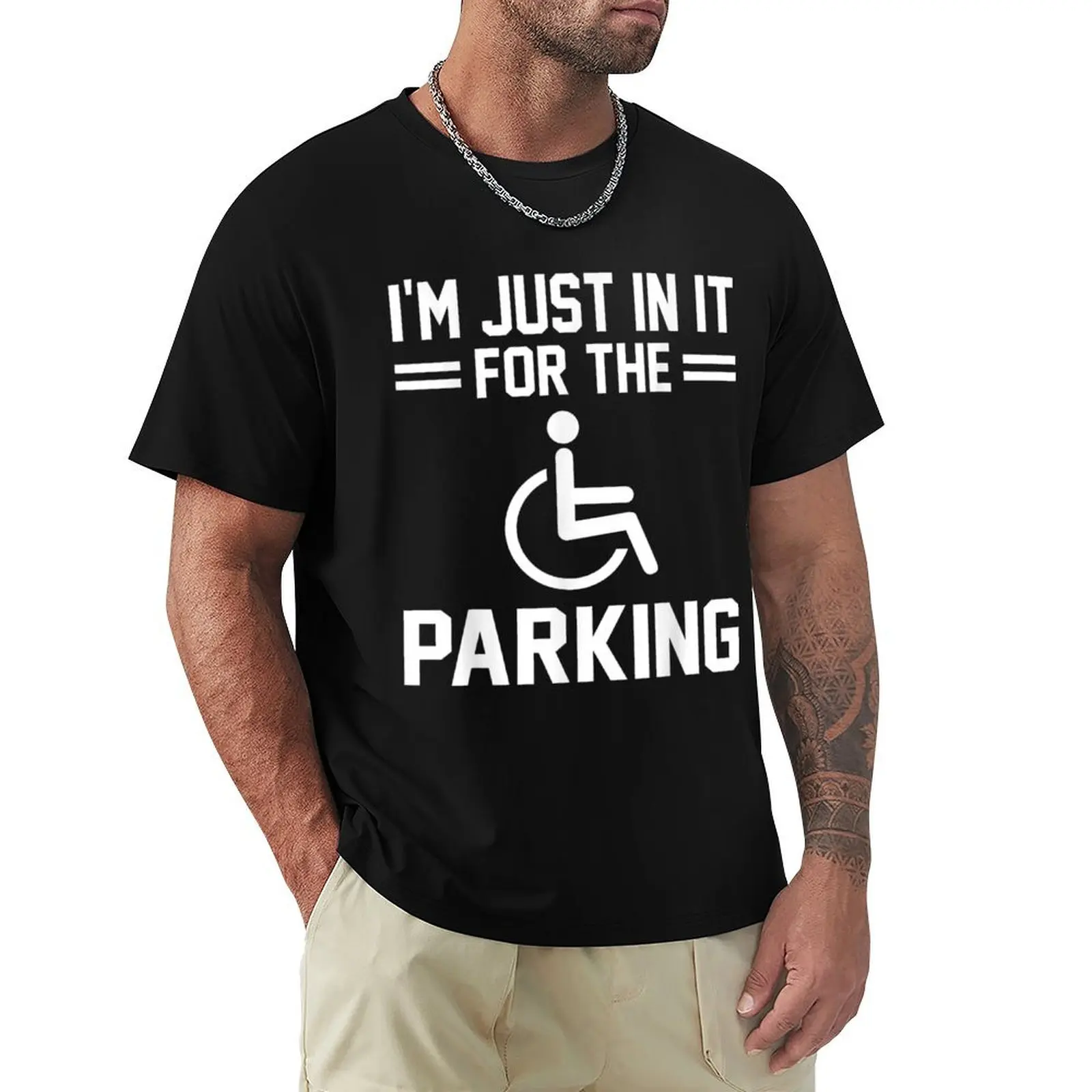 

Just In For Parking Amputee Prosthetic Surgery T-Shirt Quick Dry Outdoor Sports T-Shirt