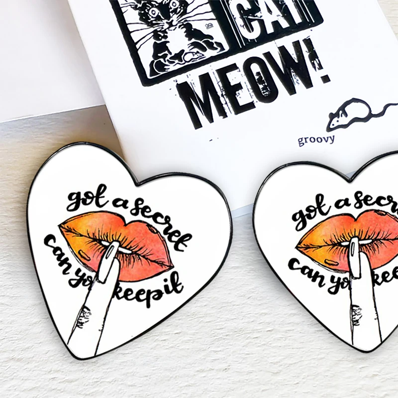 Got a secret can you keep it pin Funny Brooches Shirt Lapel Cute Badge Cartoon Jewelry Gift for Lover Girl Friends