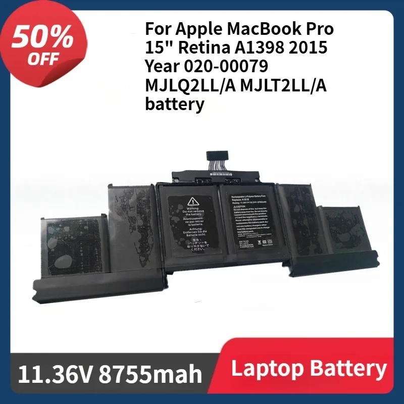 

A1618 Battery for Apple MacBook Pro 15" Retina A1398 2015 Year 020-00079 MJLQ2LL/A MJLT2LL/A 11.36V 8755mah Battery