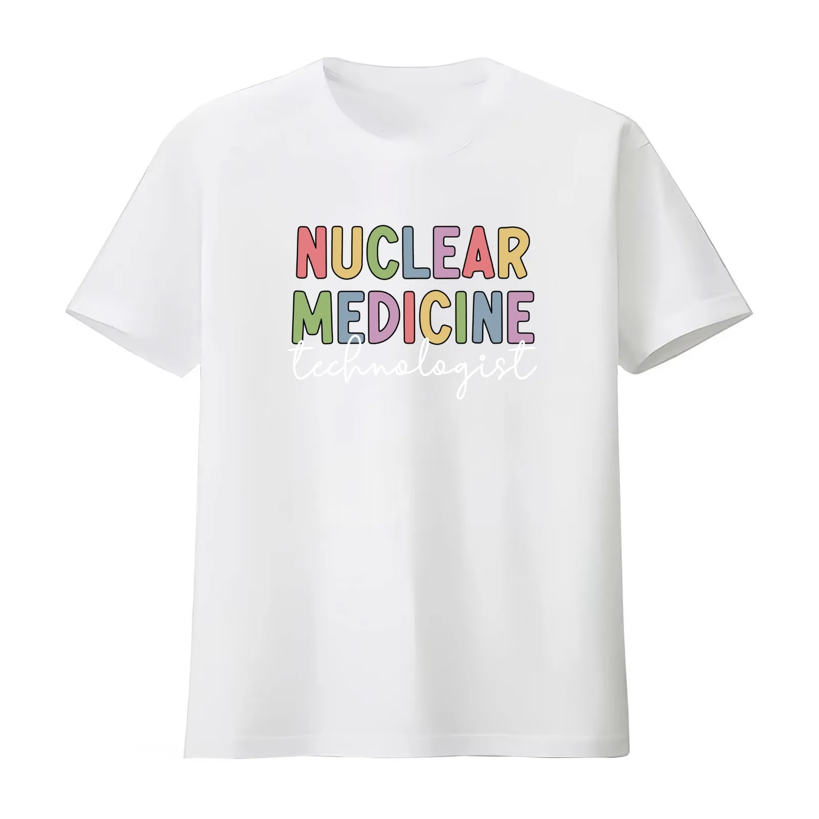 Nuclear Medicine Technologist Cute Nuclear med tech gifts Radiologic Technologist Rad tech T-Shirt Summer Casual Cotton Tee