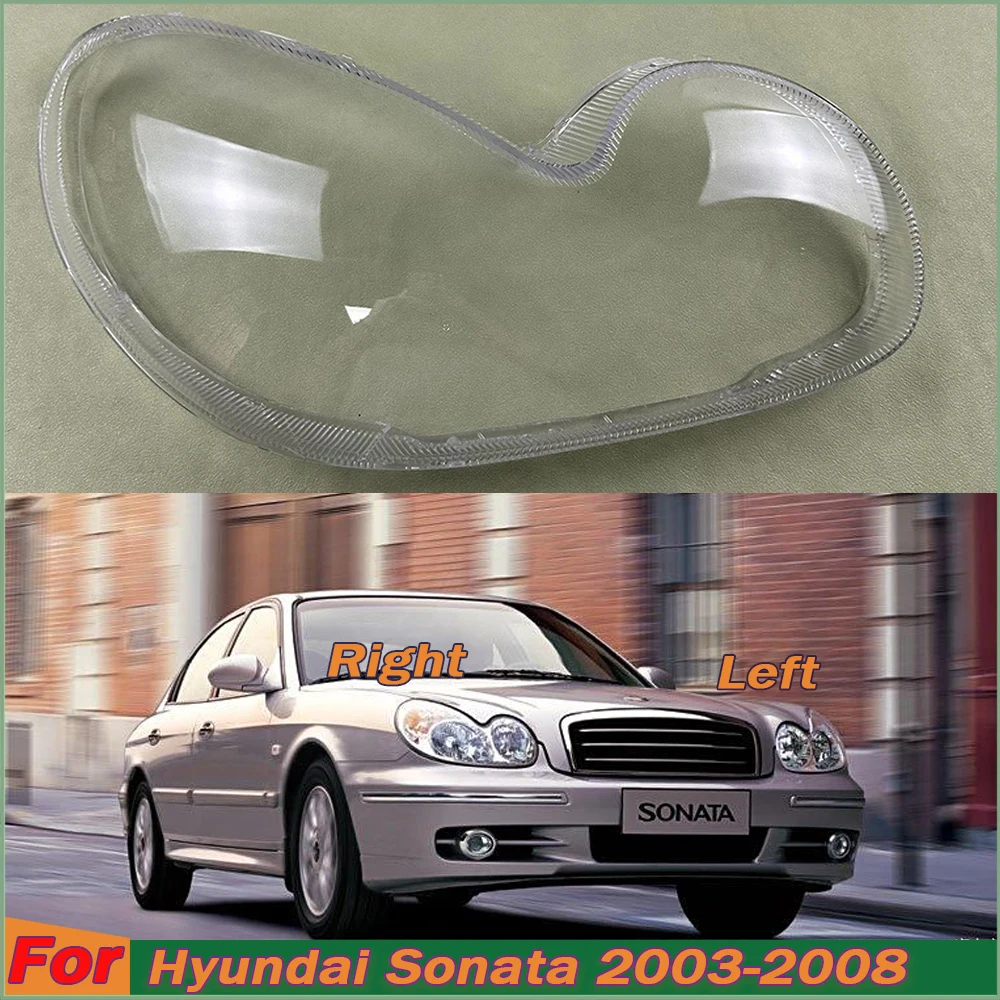 

For Hyundai Sonata 2003-2008 Headlamp Cover Headlight Transparent Lens Lamp Shell Masks Plexiglass Replace Original Lampshade