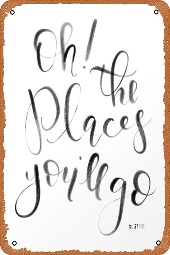 Oh! The Places You'll Go! (Dr. Seuss) Art Print Vintage Tin Signs Pub Cafe Farm Room Metal Poster Wall Decor 12x8 Inches