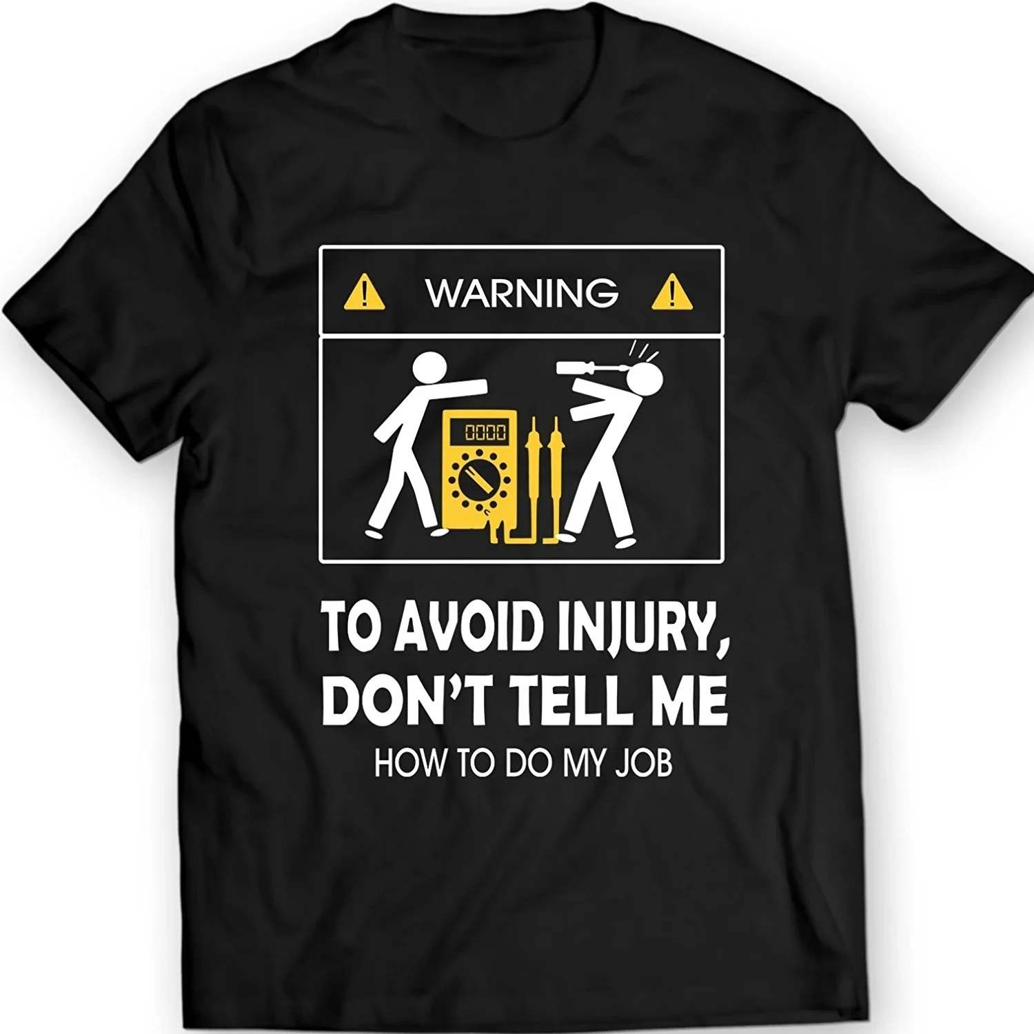 New Cool Tee Shirt Don't Tell Me How To Do My Job Electrician Funny T-Shirt Cotton Fashion Cotton T-shirt O-neck short sleeves