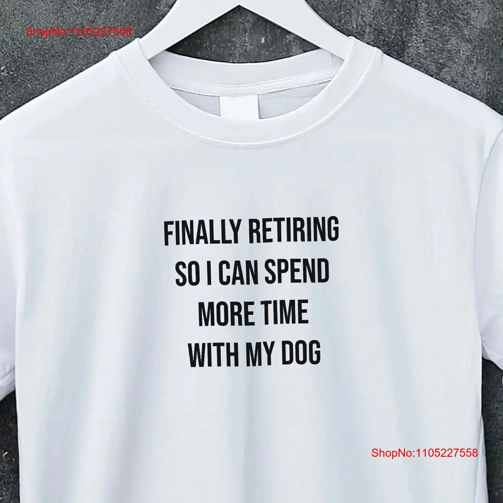 Finally Retiring So I Can Spend More Time With MY DOG T shirt for Retiree Retirement Old Age Pension Celebration Lovers