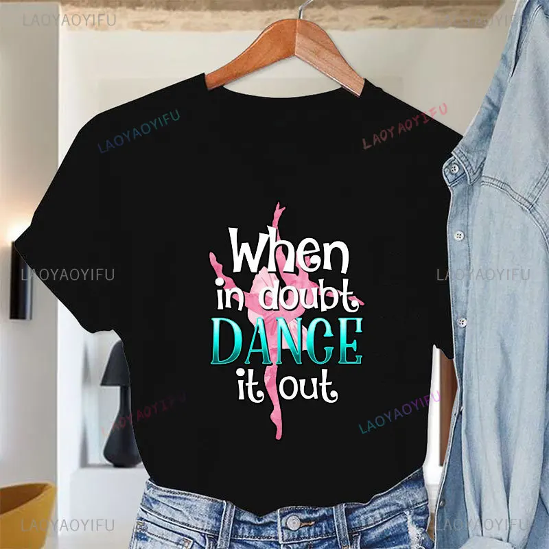 Ballet Dancer Printing T Shirt Funny Harajuku T-shirt Women Clothing Casual Cotton Tee Top Cute Female Short-sleev Unisex Tshirt