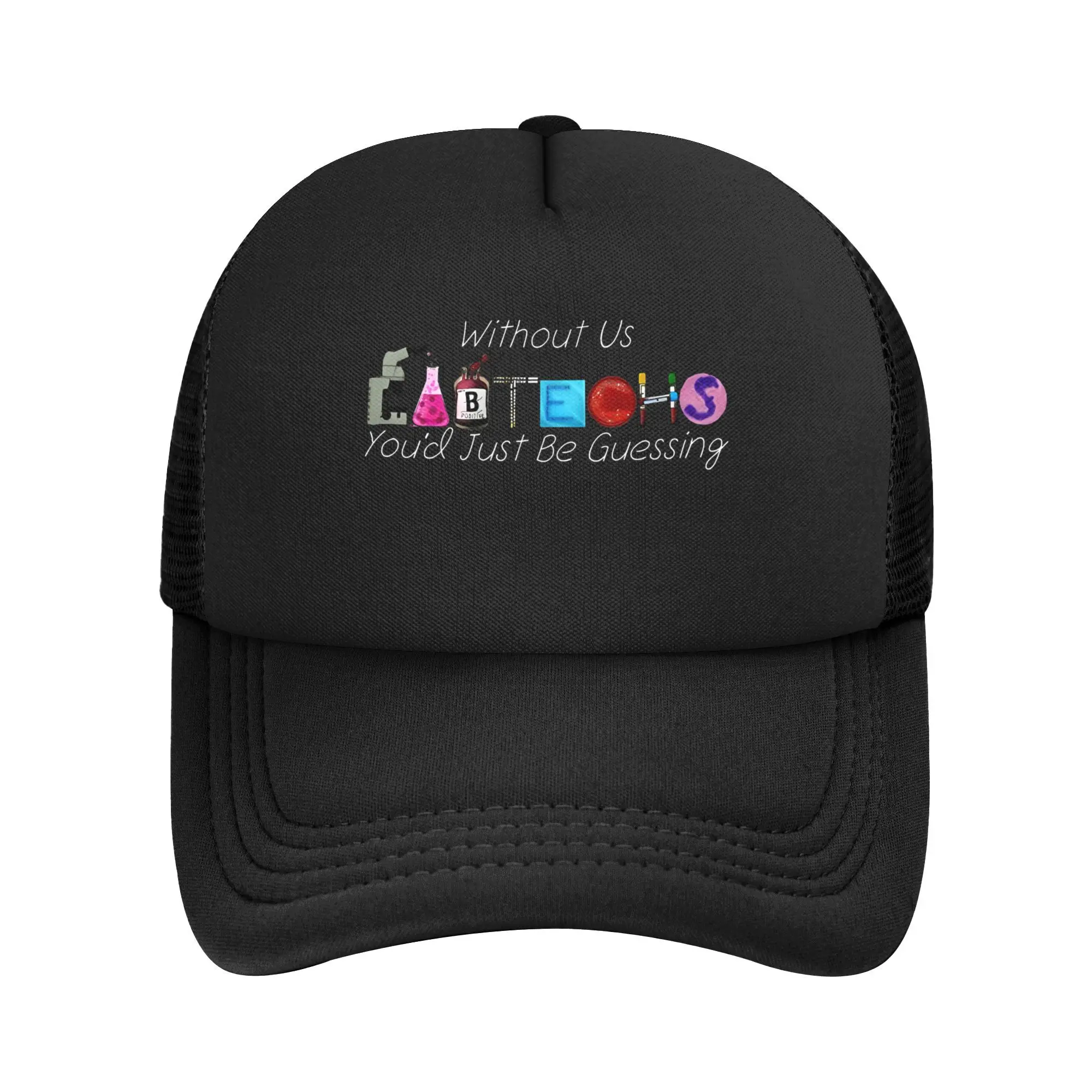 

Without Us LABTECHS You'd Just Be Guessing Trucker Hat For Man Woman Summer Mesh Side Hats Caps Adjustable Fit For Headwear
