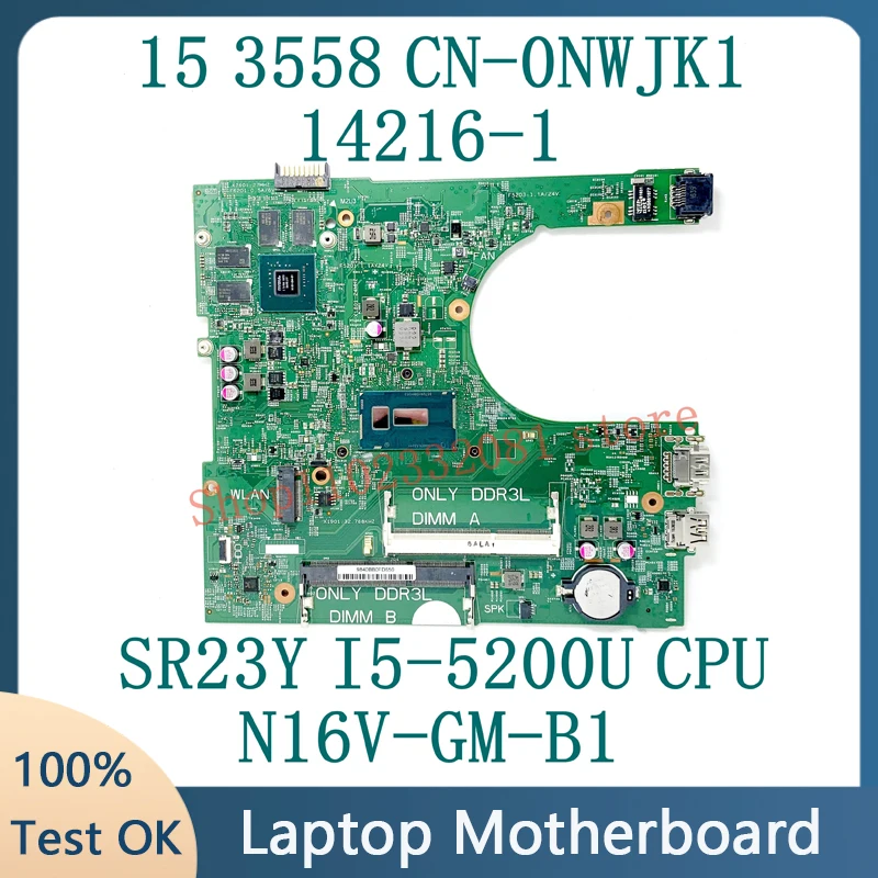 

Материнская плата NWJK1 0NWJK1 CN-0NWJK1 с процессором SR23Y I5-5200U для Dell 15 3558, материнская плата ноутбука 14216-1 N16V-GM-B1 100%, полностью протестирована