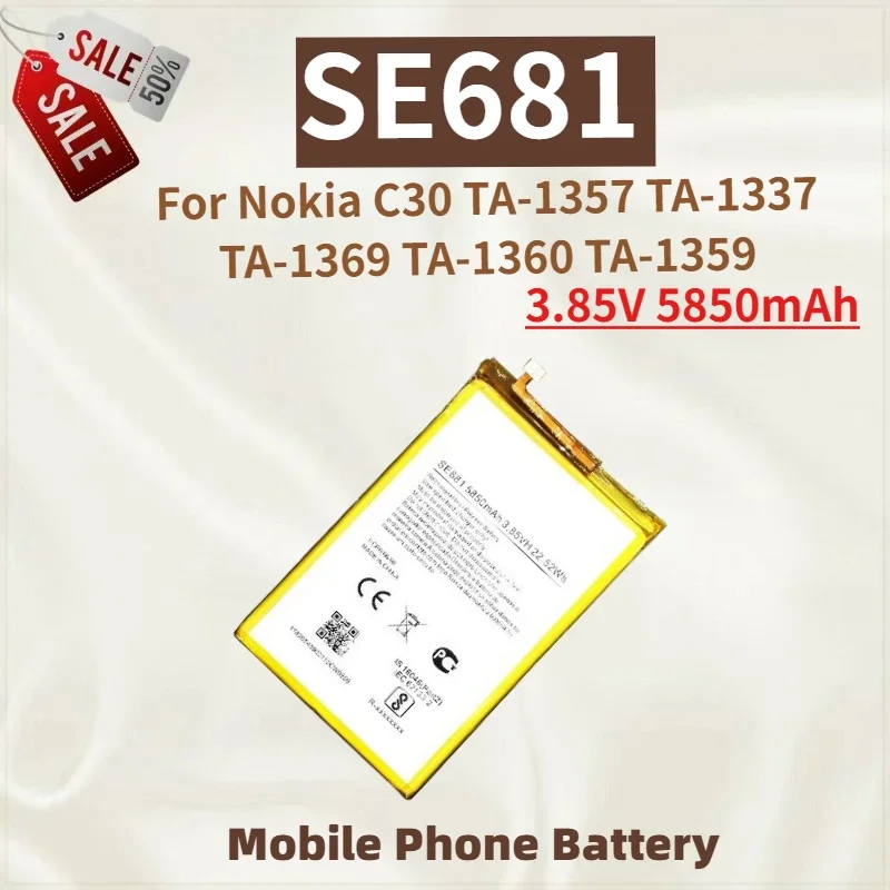 

High Quality SE681 Mobile Phone Battery 3.85V 5850mAh For Nokia C30 TA-1357 TA-1337 TA-1369 TA-1360 TA-1359 Brand New