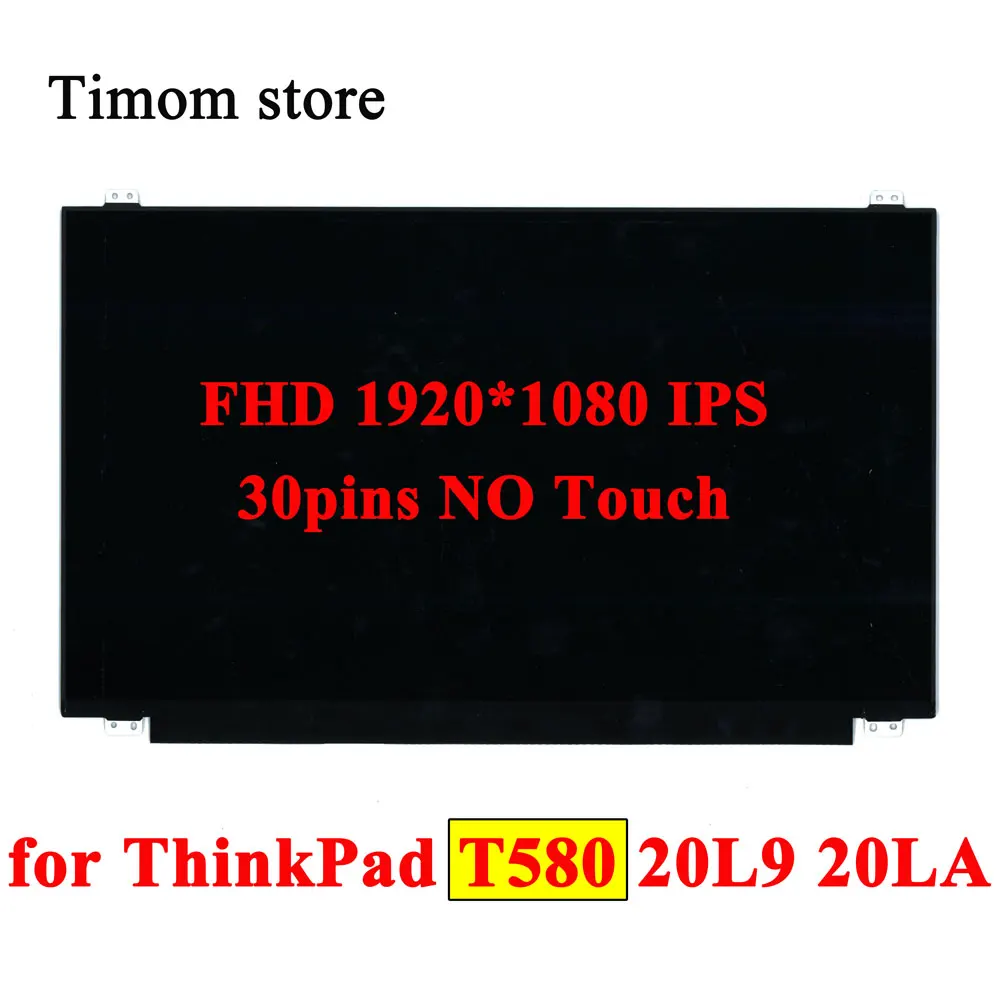 

for ThinkPad T580 20L9 20LA 15.6 LCD Screen FHD 1920*1080 IPS eDP 30pin 45% NTSC 01ER492 02DD009 01HY449 01YU835 01YU912 00UR886
