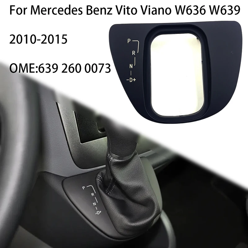 OME 639 260 0073 For Mercedes For Benz For Vito For Viano For W636 W639 2010 11 12 13 14 2015 Shift cover Shift cover plate
