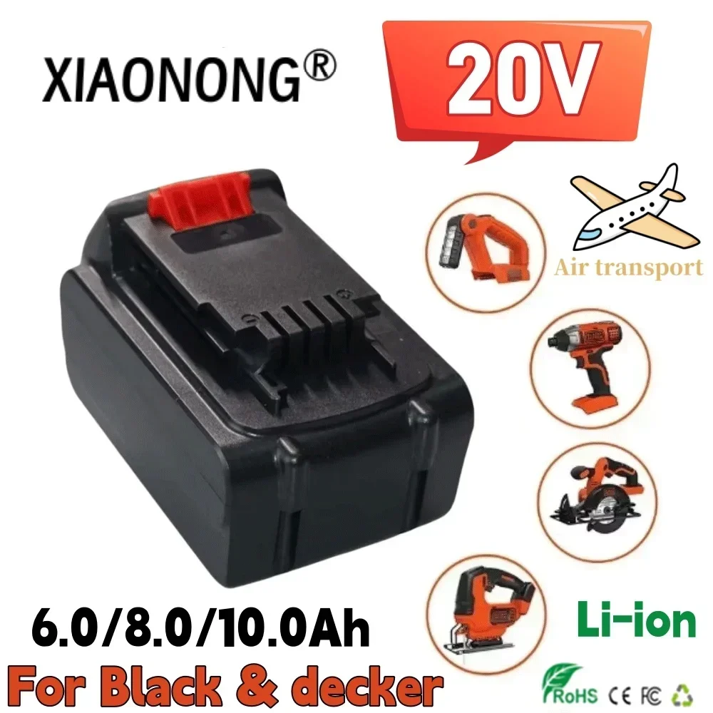 

2025 For BLACK & DECKER 20V 6000mAh/8000mAh/10000mAh Li-Ion LB20 LBX20 LBXR20 Power Tool batterie