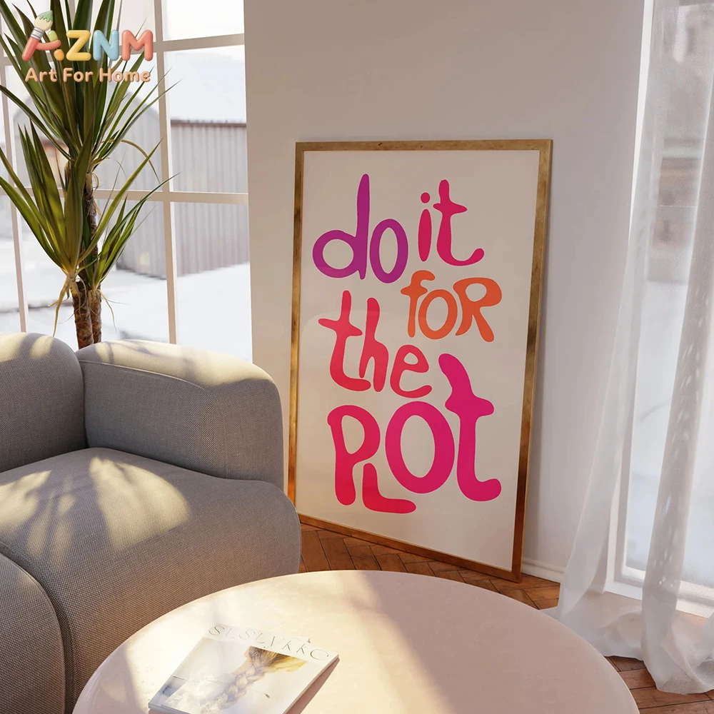 AZNM Do It For The Plot Pink Canvas Wall Art, Trendy Quote Typography Unframed Poster for Dorm Living Room Decor