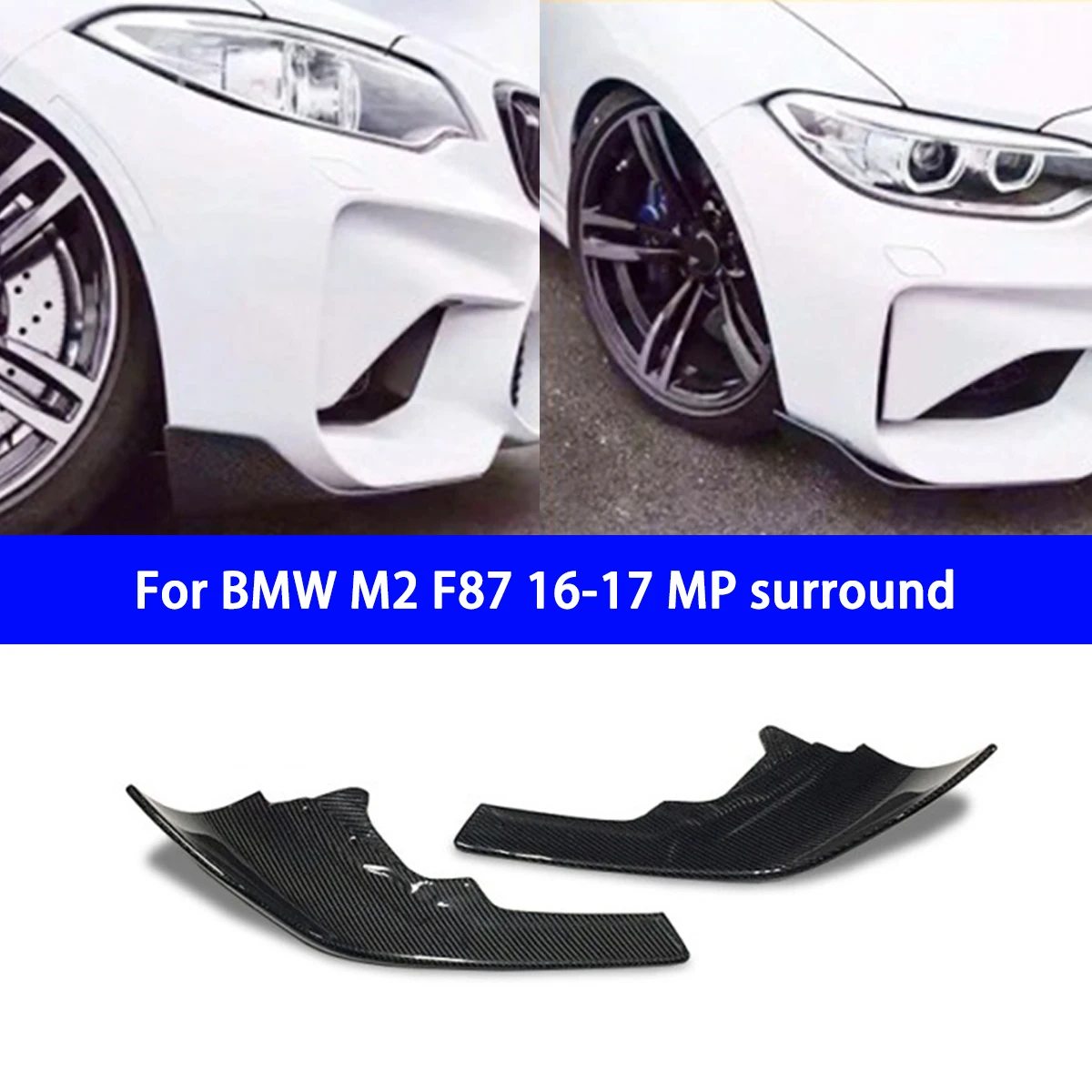 

Suitable for BMW M2F87M2C Modified MP Set Carbon Fiber Front Package Corner Chin Guard Front Lip Spoiler