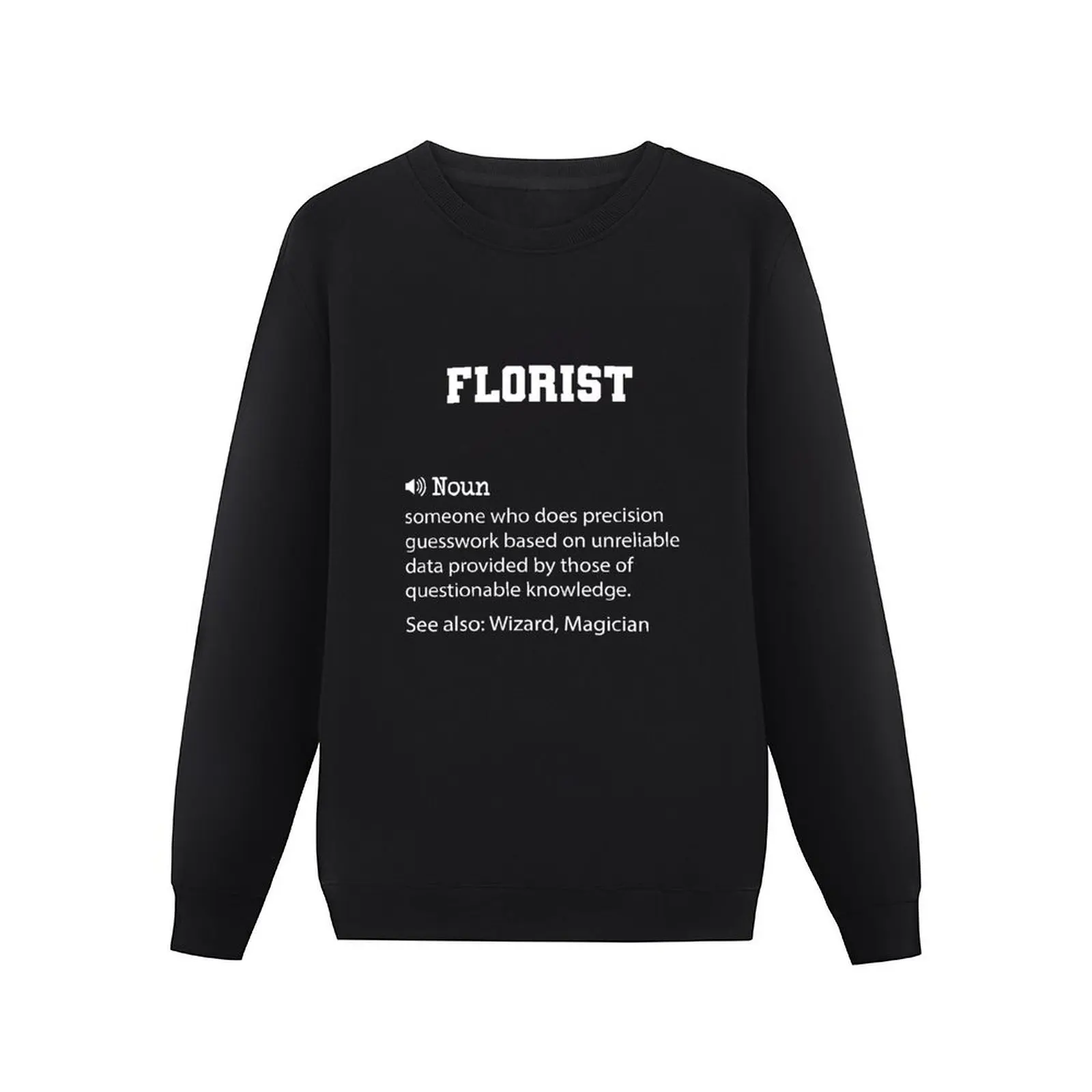 Florist Definition, Funny Florist Quote, Cool gift for Florist lover Pullover Hoodie men's clothing sweatshirt men