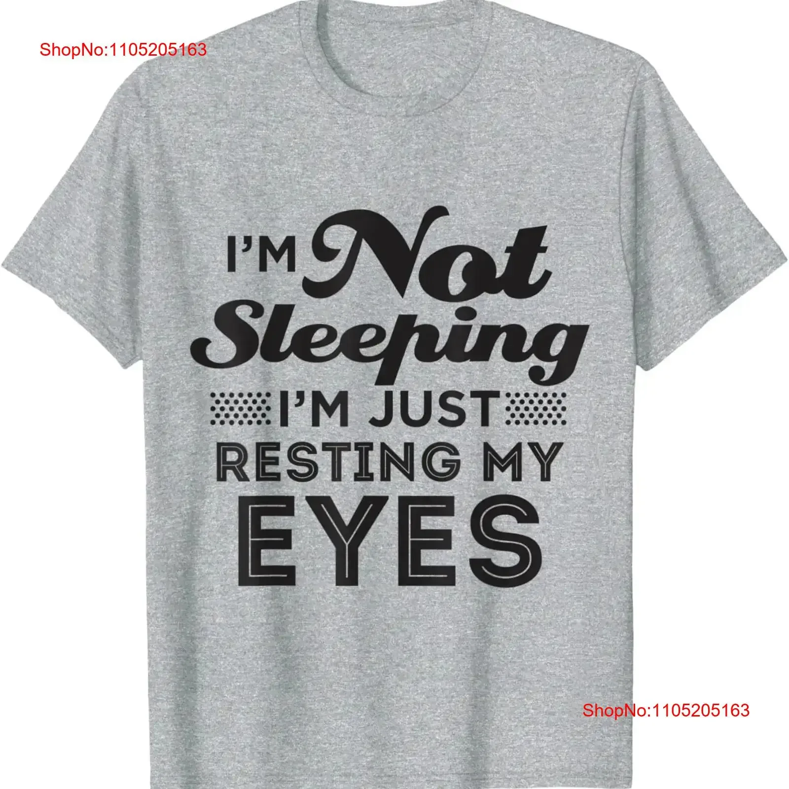Im Not Sleeping Just Resting My Eyes T Shirt vintage Washed Unisex Top For Everyday Wear Versatile graphic Stretched homme