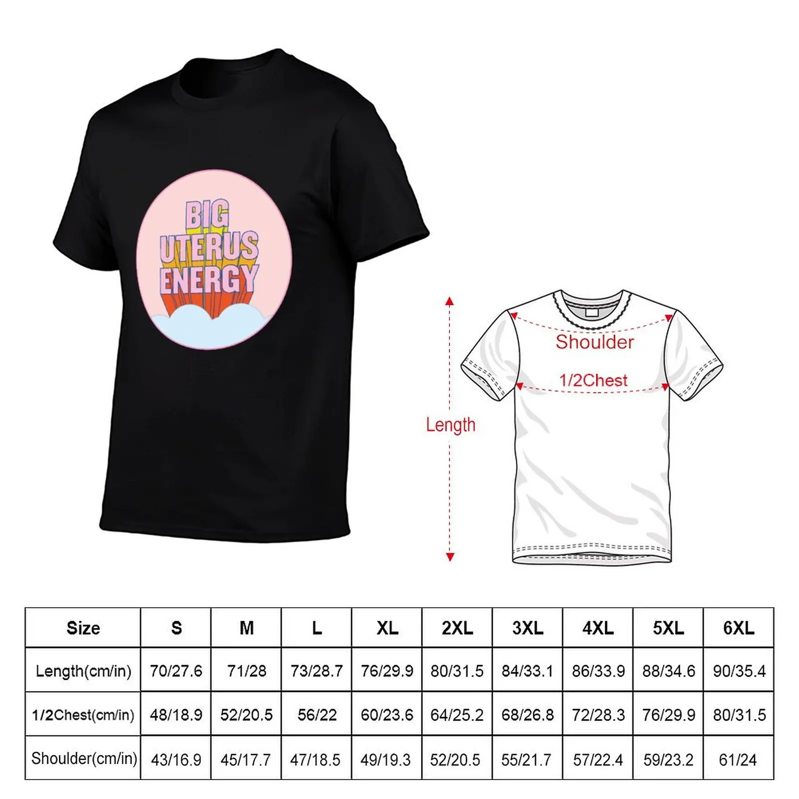 BIG UTERUS ENERGY (uterus optional) T-Shirt man t shirt luxury essential t shirt T-Shirt