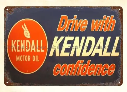 Kendall Motor Oil Drive With Kendall Confidence auto shop metal tin sign