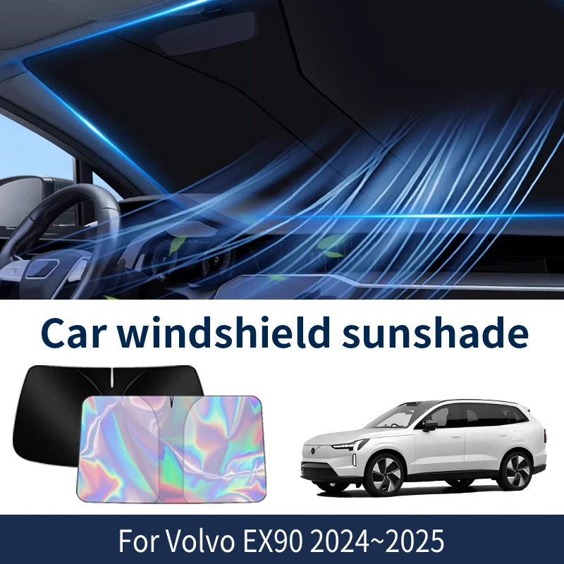 

Front Windshield Sunshade For Volvo EX90 2024~2025 2024 Electric Car Sun Visor Heat Insulation Summer Cooling Accessories