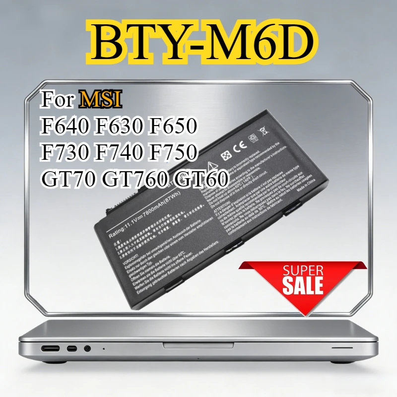 

Аккумулятор для ноутбуков BTY-M6D 7800 мАч, 9 элементов, для MSI F640 F630 F650 F730 F740 F750 GT783H GX660 GX660DX GX70H GX780R GT70 GT760 GT60
