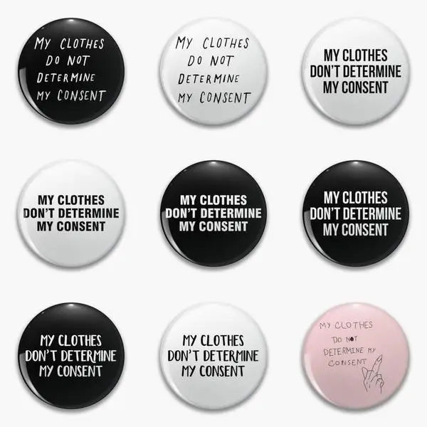 My Clothes Do Not Determine Consent Soft Button Pin Customizable Women Brooch Jewelry Cartoon Cute Lapel Pin Decor Creative