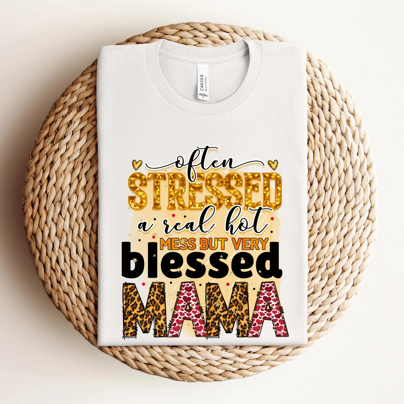 Often Stressed A Bit Of Mess But Totaly Blessed Mama T Shirt Mom For Life Mother'S Day