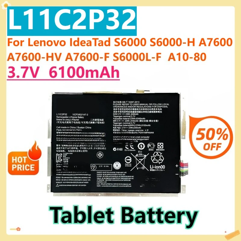 

For Lenovo IdeaTad S6000 S6000-H A7600 A7600-HV A7600-F S6000L-F A10-80 A10-80HC 3.7V 6100mAh L11C2P32 L12D2P31 Tablet Battery