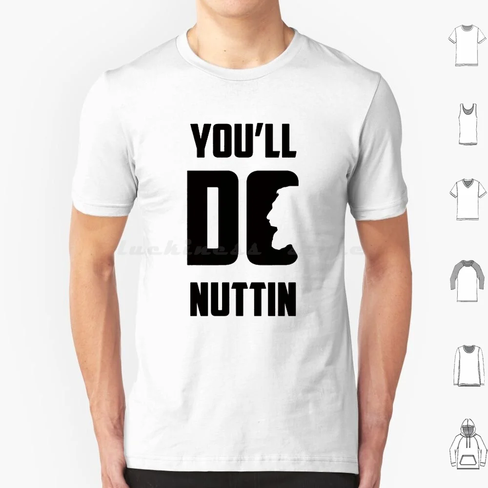 You'll Do Nuttin-The Notorious Conor Mcgregor T Shirt Big Size 100% Cotton Conor Conor Mcgregor Conor Mcgregor Mystic Life