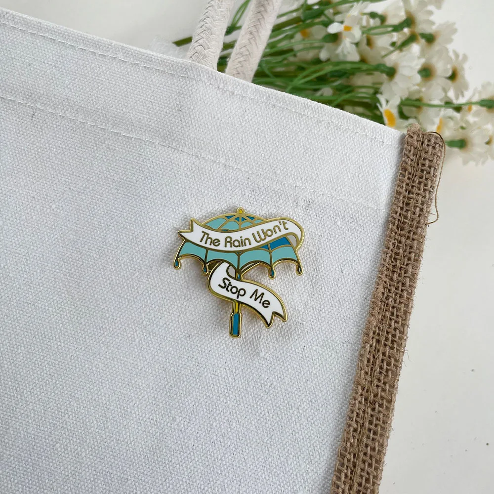 The Rain Won’T Stop Me Umbrella Enamel Pin Men Women'S Brooches Motivational Feminist Badges Jewelry Accessories For Backpack