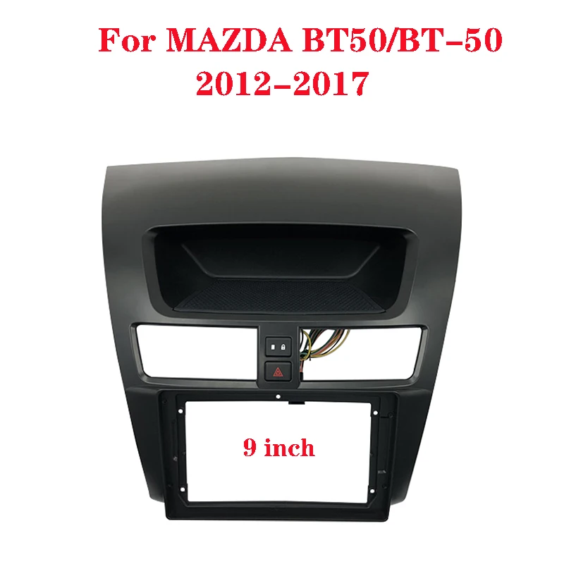 

2 din Car dvd gps Fascias Frame For MAZDA BT50/BT-50 2012-2017 Android Radio Big Screen Dask Kit Fascia Frame