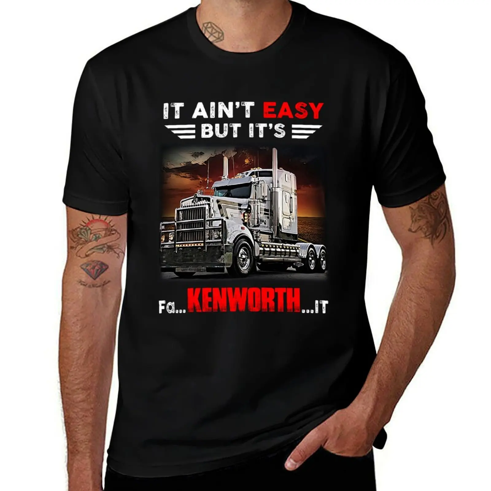 Truck It Ainrsquot Easy But Itrsquos Fa Kenworth It Trending T-Shirt sports fans customs design your own men clothing